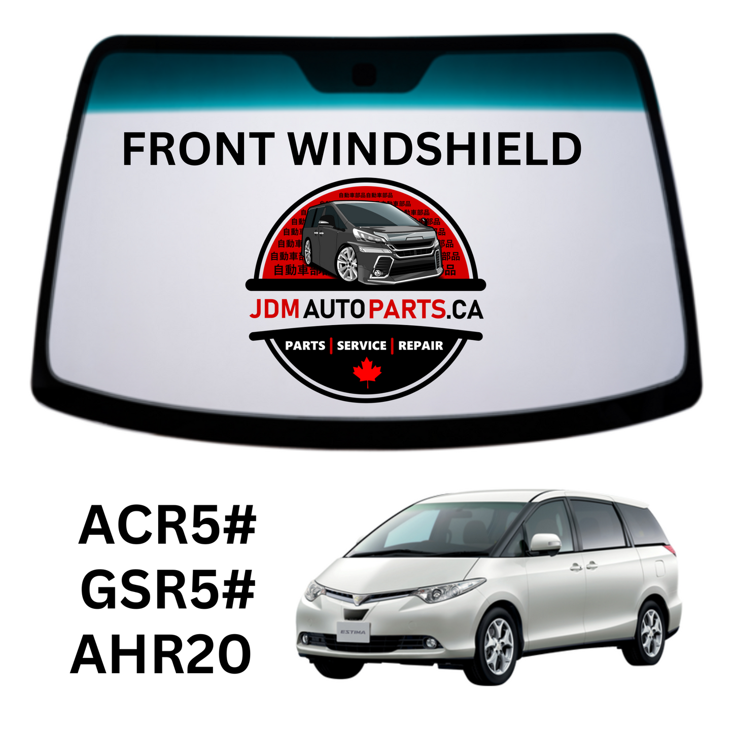 2006-2019 TOYOTA ESTIMA WINDSHIELD
