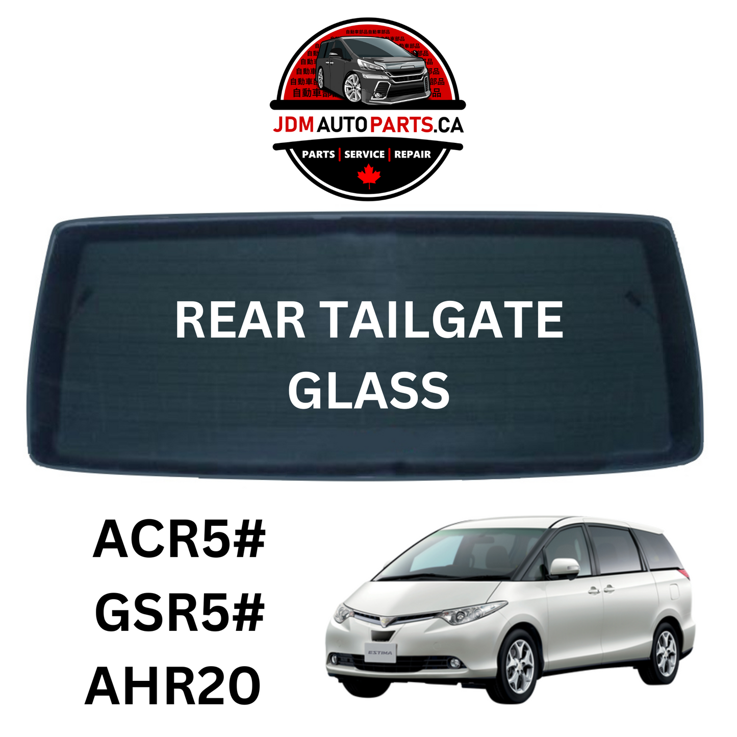 2006-2019 TOYOTA ESTIMA REAR WINDOW TAILGATE GLASS